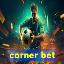 corner bet